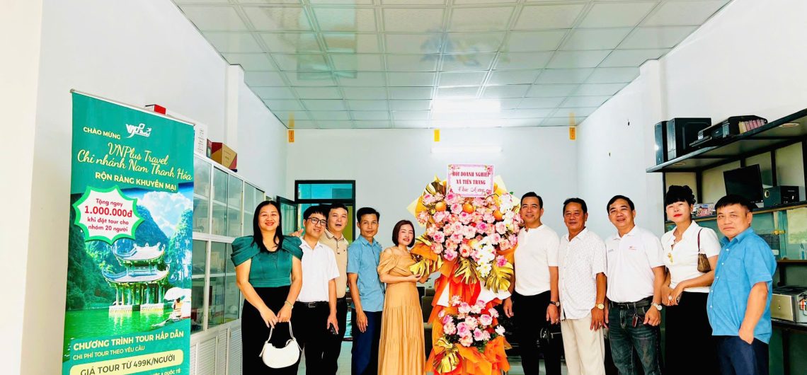 Lễ khai trương Chi nhánh Nam Thanh Hóa - VNPlus Travel & Event